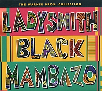Ladysmith Black Mambazo The Warner Bros Collection артикул 2222c.
