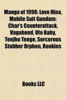 Manga of 1998: Love Hina, Mobile Suit Gundam: Char's Counterattack, Vagabond, Ufo Baby, Tenjho Tenge, Sorcerous Stabber Orphen, Rookies артикул 2030c.