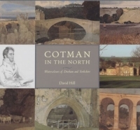 Cotman in the North : Watercolours of Durham and Yorkshire артикул 2057c.