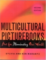Multicultural Picturebooks: Art for Illuminating Our World : Art for Illuminating Our World артикул 2071c.
