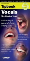 Tipbook - Vocals : The Best Guide to Your Singing Voice (Tipbook) артикул 2114c.