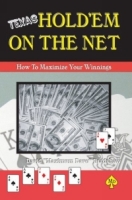 Texas Hold'em On The Net : How to Maximize Your Winnings артикул 2118c.