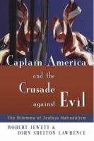Captain America And The Crusade Against Evil: The Dilemma Of Zealous Nationalism артикул 2122c.